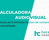 'Hacemos Cosas' ayuda a tu marca a potenciar el marketing audiovisual  